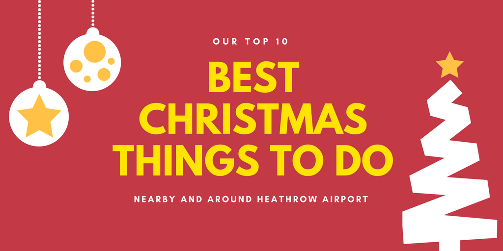Our Top 10 Best Christmas Things to Do nearby and around Heathrow Airport header