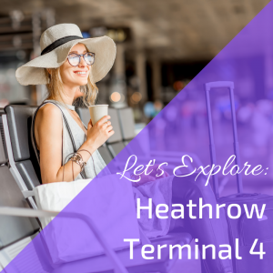 Heathrow Terminal 4 London Heathrow Airport Guide